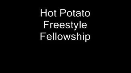 Hot Potato - Freestyle Fellowship