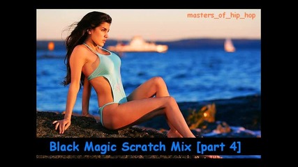 Black Magic Scratch Mix [part 4]