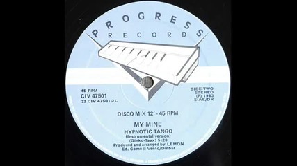 My Mine - Hypnotic Tango ( Club Mix ) 1983