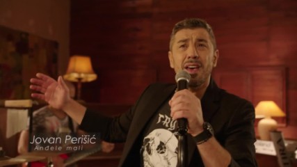Jovan Perisic - Andjele mali - Official Video 2016
