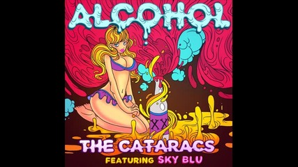 *2012* The Cataracs ft. Sky Blu - Alcohol