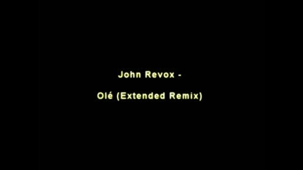 John Revox - Ole (Extended Remix)
