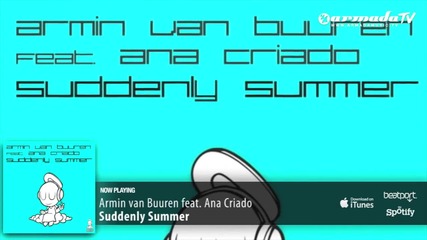 Armin van Buuren feat. Ana Criado - Suddenly Summer (original Mix)