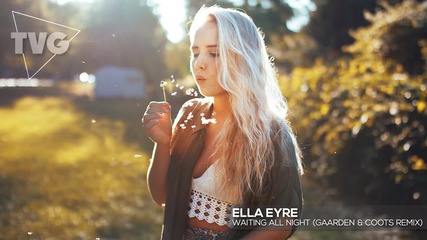 Ella Eyre - Waiting All Night