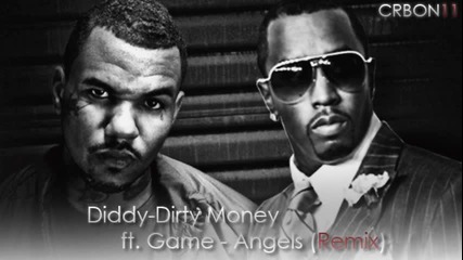 *2011* Diddy - Dirty Money ft. Game - Angels ( Remix by Crbon11 )