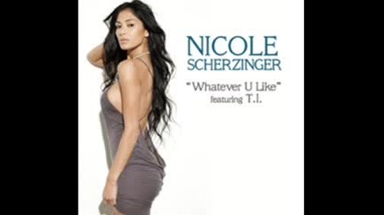 Nicole Scherzinger - Whatever U Like