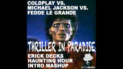 Thriller In Paradise - Erick Decks Haunting Hour Intro Mashup
