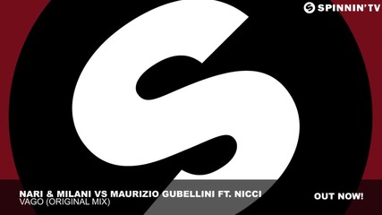 Nari & Milani Vs Maurizio Gubellini Ft. Nicci - Vago (original mix)