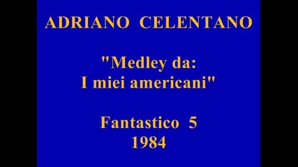 Adriano Celentano - Medley Fantastico 1984