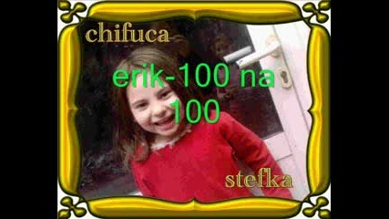 Erik - 100 Na 100 - - - chifuca