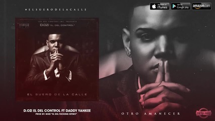 /превод/ D Ozi ft. Daddy Yankee - Otro Amanecer [ Audio Oficial ]