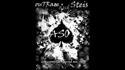 outrace(affliction & Oduim) Feat. Steis - Aso