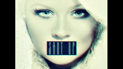 Christina Aguilera - Shut Up (lyrics)