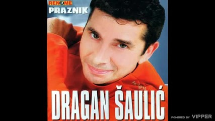 Dragan Saulic - Hej sudbino dva te srca mole - (audio 2006)