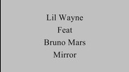Lil Wayne Ft. Bruno Mars - Mirror Lyrics