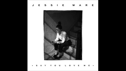 Jessie Ware - Say You Love Me ( Audio )