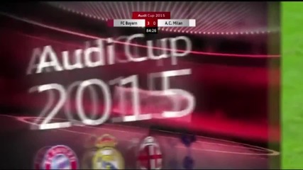 Bayern Munich vs Ac Milan 3-0 / Audi Cup 2015