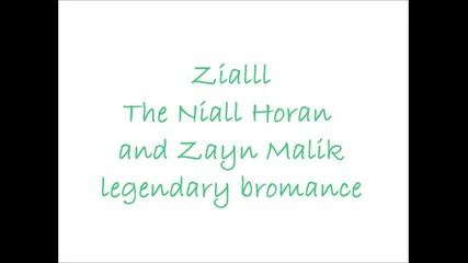 Ziall Niall Horan and Zayn Malik's Bromance - Best Moments - Youtube