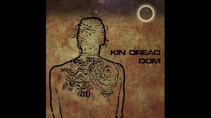 Kin Dread - Дом
