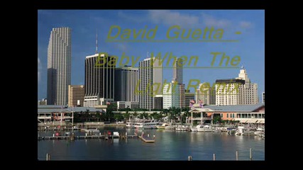 David Guetta - Baby When The Light Remix