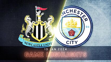 Newcastle United vs. Manchester City - Condensed Game