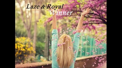 Laze & Royal - Winner