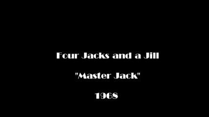 Four Jacks and a Jill -- Master Jack 1968