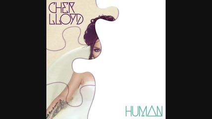 Прекрасна! Cher Lloyd - Human (audio)