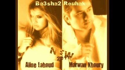 Marwan Khoury ft. Aline Lahoud - Ba3sha2 ru7ak