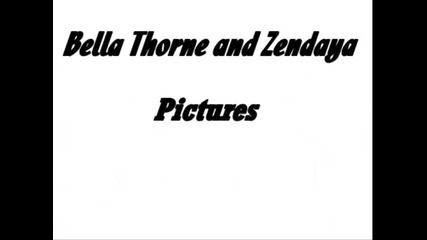Bella Thorne and Zendaya - Pictures