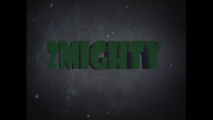 2mighty - 3d Intro~ by ad1