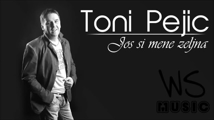 Toni Pejic - 2014 - Jos si mene zeljna
