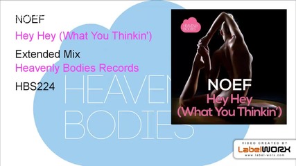 Noef - Hey Hey ( What You Thinkin' ) ( Extended Mix )