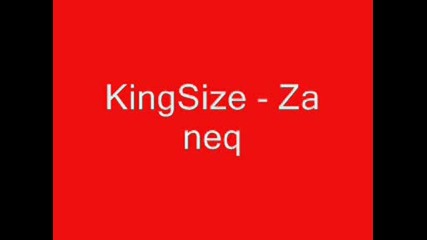 Kingsize - Za Neq Караоке
