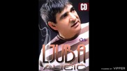 Ljuba Alicic - Losa mladost - (Audio 2008)