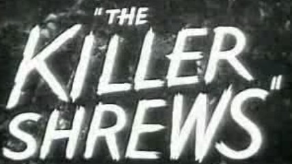 The killer shrews