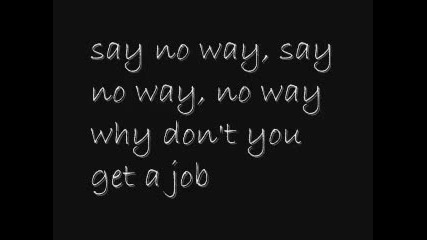 The Offspring - Why dont you get a job (lyrics) 