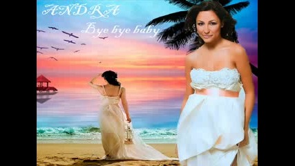 Andra - Bye bye baby 