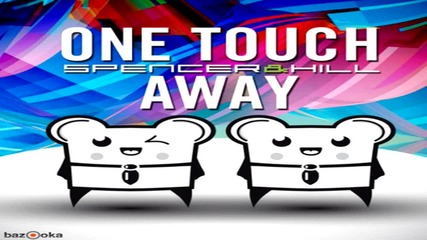 Spencer Hill - One Touch Away (dub Mix)