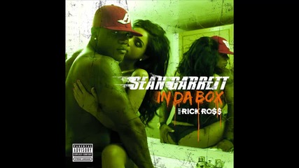 Sean Garrett ft. Rick Ross - In Da Box