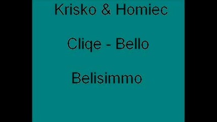 Krisko & Homiez Clique - Bello Belisimmo