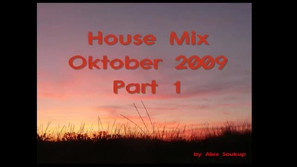 House Mix October 2009 Part 1 