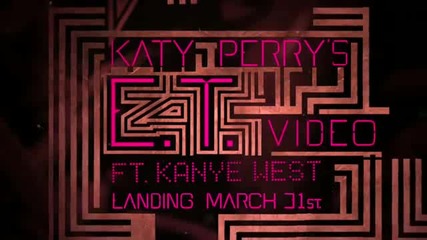 Katy Perry & Kanye West - E. Т. ( Teaser ) 