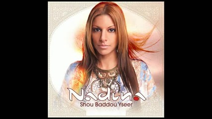 Nadina - Shou Baddou Yseer (кris Seiger Remix)