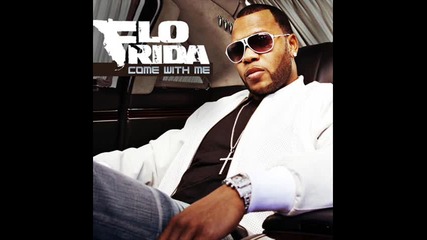 Flo Rida - Come With Me 