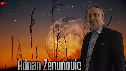 Adnan Zenunovic - 2021 - Babine rijeci (hq) (bg sub)