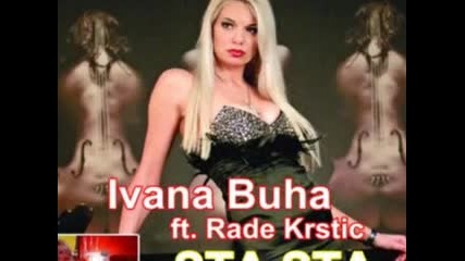 Ivana Buha feat. Rade Krstic 2011 - Sta sta 