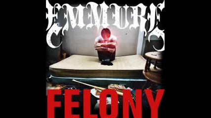 Emmure - I Thought You Met Telly and Turned Me Into Casper - Felony 