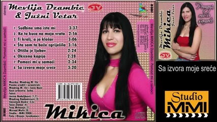Mevlija Dzambic Mikica i Juzni Vetar - Sa izvora moje srece (audio 2008)