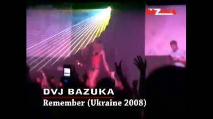 Dvj Bazuka - Remember (live @ Ukraine 2008) 